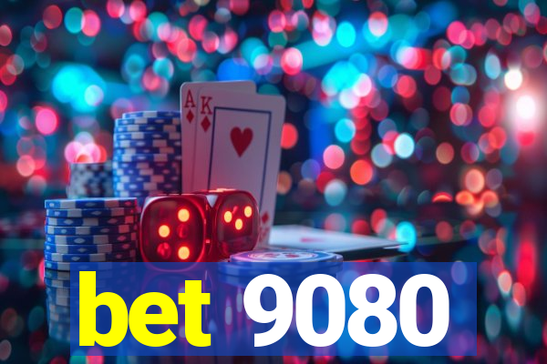 bet 9080